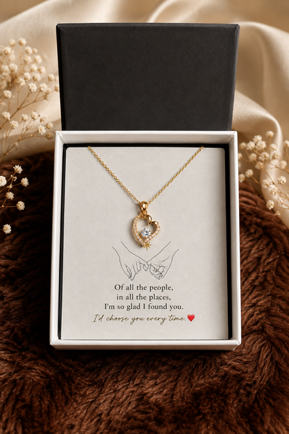 To My Soulmate – I'd Choose You Every Time Heart Pendant Necklace