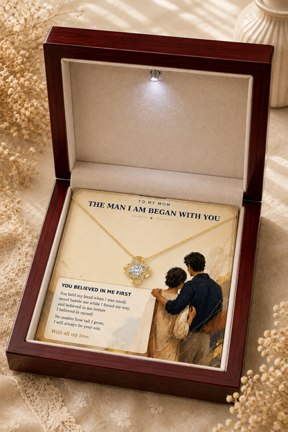 To My Mom – The Man I Am Began With You Love Knot Pendant Necklace