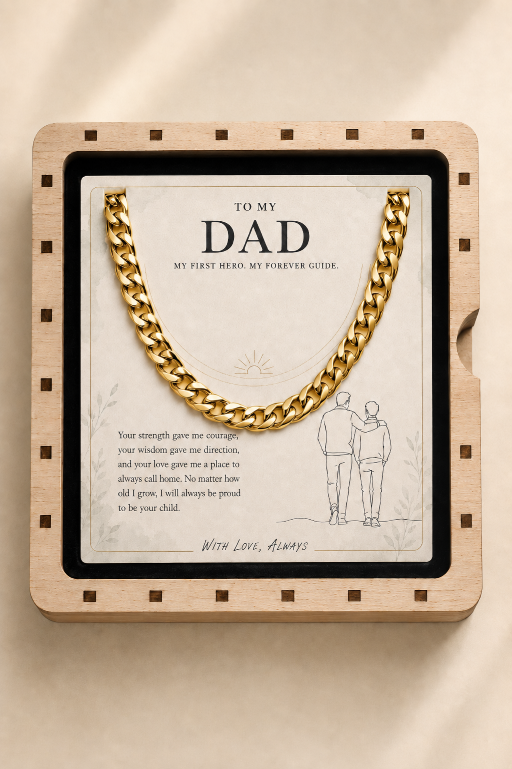 To My Dad – My First Hero, My Forever Guide Cuban Link Chain