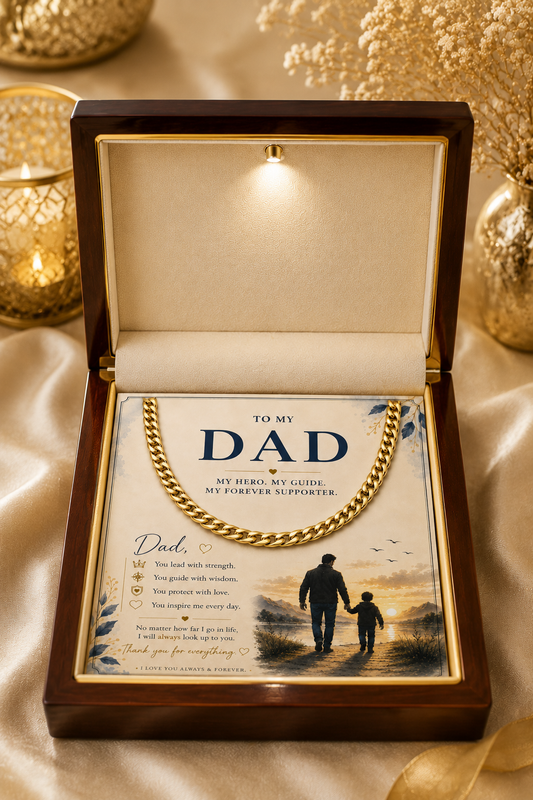 To My Dad – My Hero, My Guide and Forever Supporter Cuban Link Chain